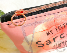 Load image into Gallery viewer, Level Of Sarcasm Cosmetic/Whatever Pouch SMALL

